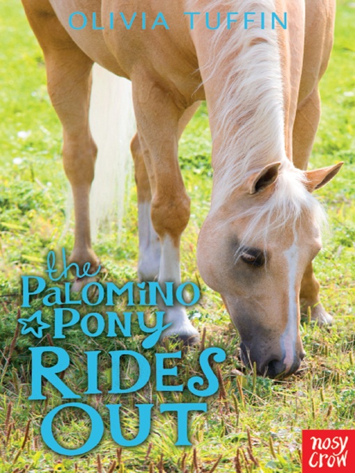Title details for The Palomino Pony Rides Out by Olivia Tuffin - Available